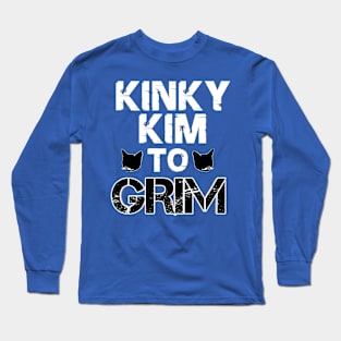 Kinky Kim To Grim Long Sleeve T-Shirt